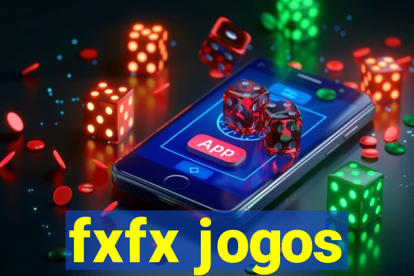 fxfx jogos